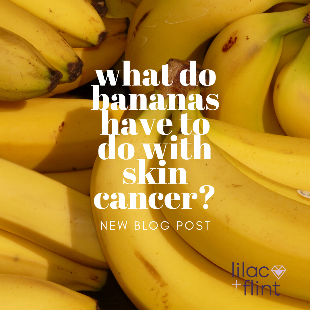 Bananas and Skin Cancer